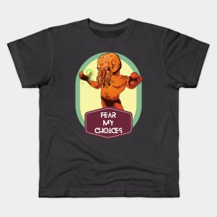 Fear My Choices Kids T-Shirt